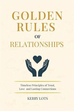 Golden Rules of Relationships - Lots, Kerry