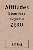 Attitudes Seamless Merger into Zero