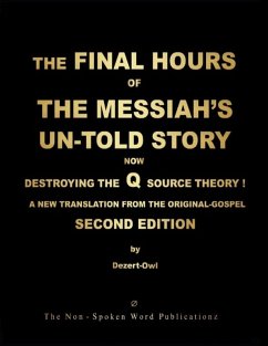 Cover THE FINAL HOURS OF THE MESSIAH'S UN-TOLD STORY