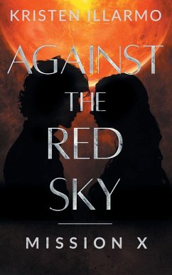 Against the Red Sky Mission X - Illarmo, Kristen Against the Red Sky Mission X - Illarmo, Kristen