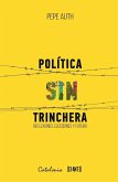 Política sin trinchera