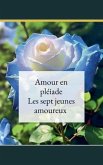 Amour en pléiade ( les sept jeunes amoureux) Amour en pléiade ( les sept jeunes amoureux)