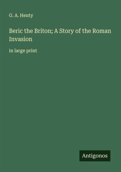 Cover Beric the Briton; A Story of the Roman Invasion
