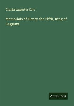 Cover Memorials of Henry the Fifth, King of England