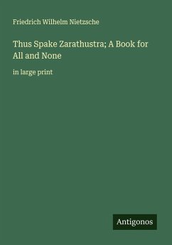 Cover Thus Spake Zarathustra; A Book for All and None