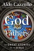 The God of Our Fathers The God of Our Fathers