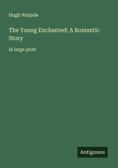 Cover The Young Enchanted; A Romantic Story