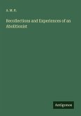 Recollections and Experiences of an Abolitionist
