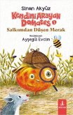 Kendini Arayan Domates 1 - Salkimdan Düsen Merak Kendini Arayan Domates 1 - Salkimdan Düsen Merak