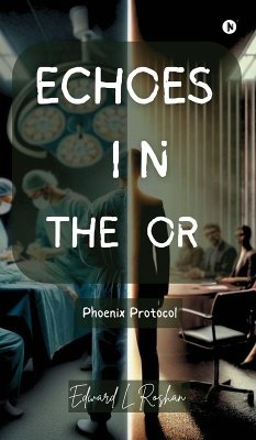 Echoes in the OR - Edward L Roshan