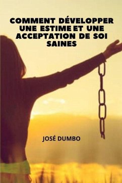 Cover Comment Développer Une Estime Et Une Acceptation De Soi Saines