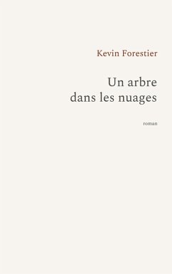 Un arbre dans les nuages - Forestier, Kevin Un arbre dans les nuages - Forestier, Kevin