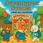 Avventure a scuola - Libro da colorare Avventure a scuola - Libro da colorare