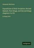 Expositions of Holy Scripture; Second Samuel, First Kings, and Second Kings chapters I to VII
