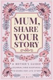 Mum, Share Your Story Mum, Share Your Story