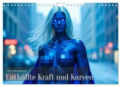 Superheldinnen - Enthüllte Kraft und Kurven (Wandkalender 2026 DIN A4 quer), CALVENDO Monatskalender Superheldinnen - Enthüllte Kraft und Kurven (Wandkalender 2026 DIN A4 quer), CALVENDO Monatskalender
