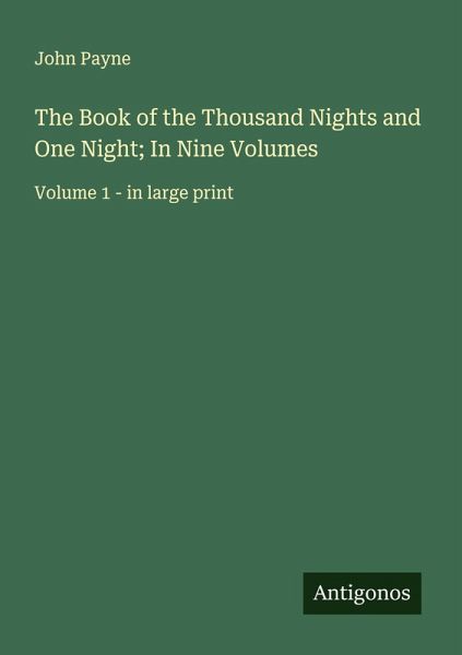 The Book of the Thousand Nights and One Night; In Nine Volumes The Book of the Thousand Nights and One Night; In Nine Volumes
