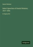Select Speeches of Daniel Webster; 1817-1845