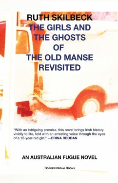 The Girls and the Ghosts of The Old Manse Revisited - Skilbeck, Ruth The Girls and the Ghosts of The Old Manse Revisited - Skilbeck, Ruth