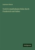 Yorick's empfindsame Reise durch Frankreich und Italien