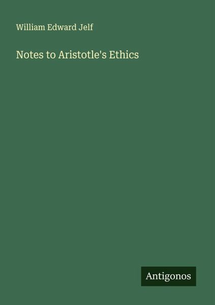 Notes to Aristotle's Ethics Notes to Aristotle's Ethics