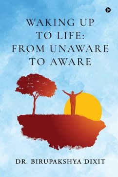 Waking Up to Life - Birupakshya Dixit