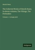 The Collected Works of Henrik Ibsen; In eleven volumes, The Vikings, The Pretenders