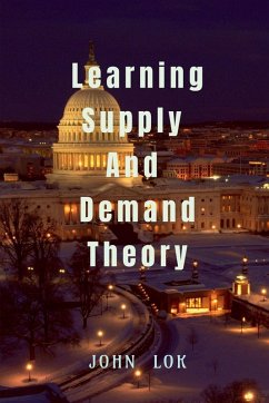 Learning Supply And Demand Theory - John Lok