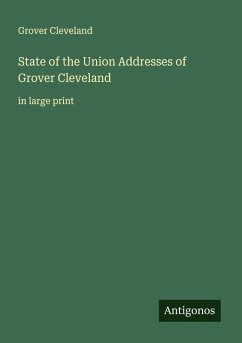 Cover State of the Union Addresses of Grover Cleveland