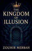 The Kingdom of Illusion The Kingdom of Illusion