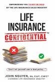 Life Insurance Confidential - Don't Let Yourself Own A Bad Policy