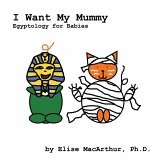 I Want My Mummy I Want My Mummy