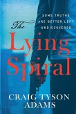 The Lying Spiral The Lying Spiral