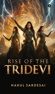 Rise of the Tridevi - Nakul Sardesai