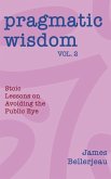 Pragmatic Wisdom Vol. 2
