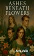 Ashes Beneath Flowers - Bild 1