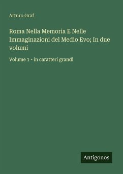 Cover Roma Nella Memoria E Nelle Immaginazioni del Medio Evo; In due volumi