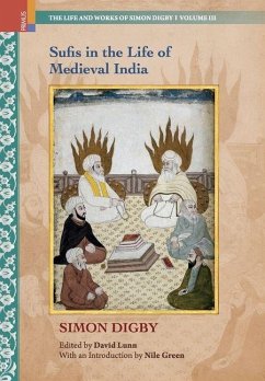 Sufis in the Life of Medieval India - Digby, Simon; Lunn, David Lunn Sufis in the Life of Medieval India - Digby, Simon; Lunn, David Lunn