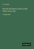 Won By the Sword; A Story of the Thirty Years' War