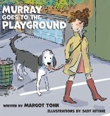 Murray Goes to the Playground Murray Goes to the Playground