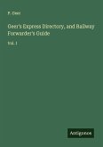 Geer's Express Directory, and Railway Forwarder's Guide Geer's Express Directory, and Railway Forwarder's Guide