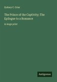 The Prince of the Captivity; The Epilogue to a Romance