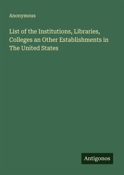 Cover List of the Institutions, Libraries, Colleges an Other Establishments in The United States