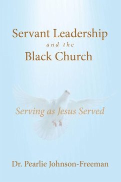 Cover Servant Leadership and the Black Church Serving as Jesus Served