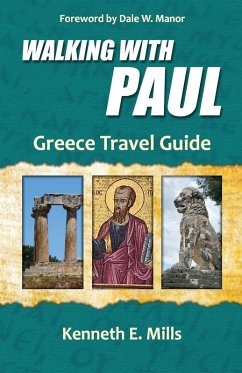 Walking With Paul Greece Travel Guide - Mills, Kenneth E.