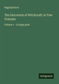 The Discoverie of Witchcraft; In Two Volumes
