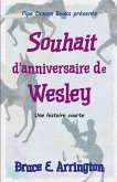 Souhait d'anniversaire de Wesley