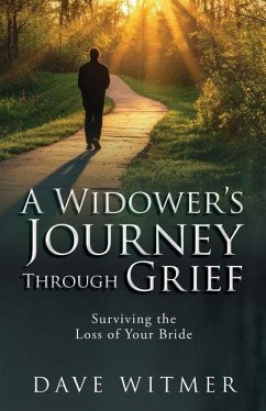 A Widower's Journey Through Grief - Witmer, Dave