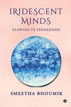 Iridescent Minds - Smeetha Bhoumik