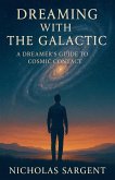 Dreaming with the Galactic